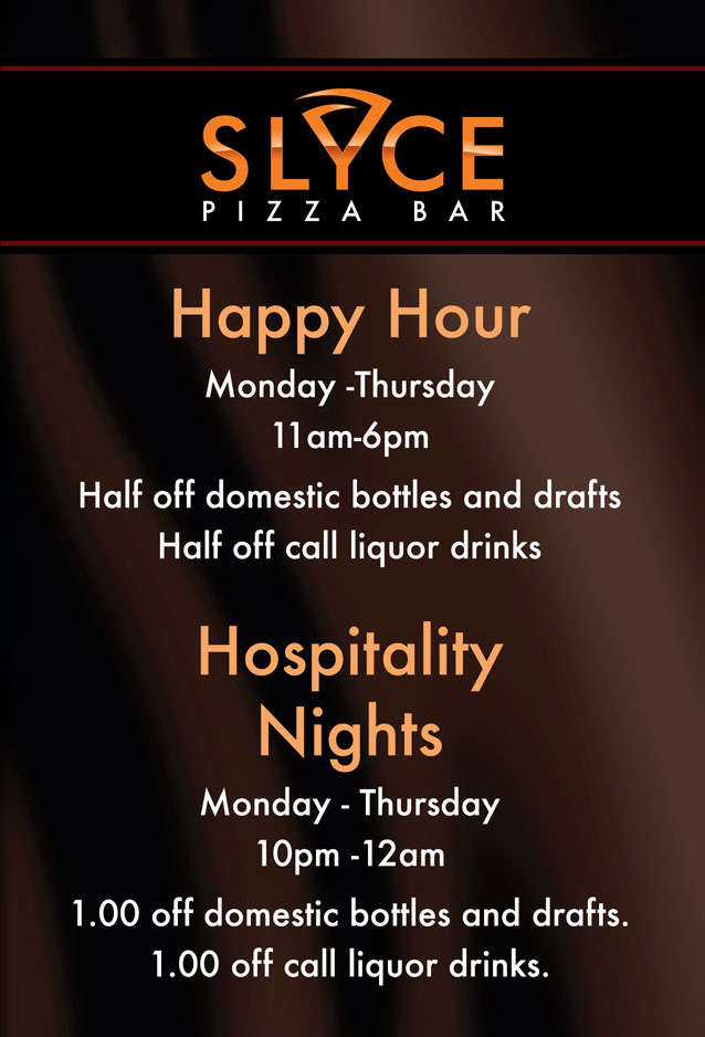 Slyce Pizza Bar Happy Hour and Hospitality Nights