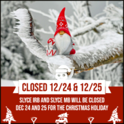 Slyce closed for Christmas and Christmas Eve